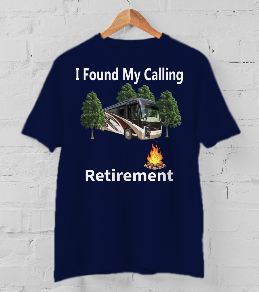 I Found My Calling Entegra Aspire Retirement Adventure T-Shirt