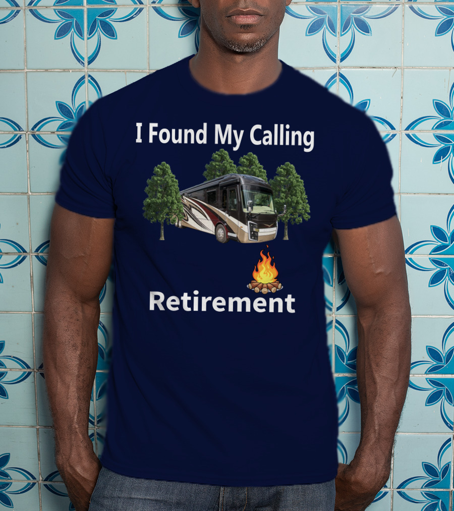I Found My Calling Entegra Aspire Retirement Adventure T-Shirt
