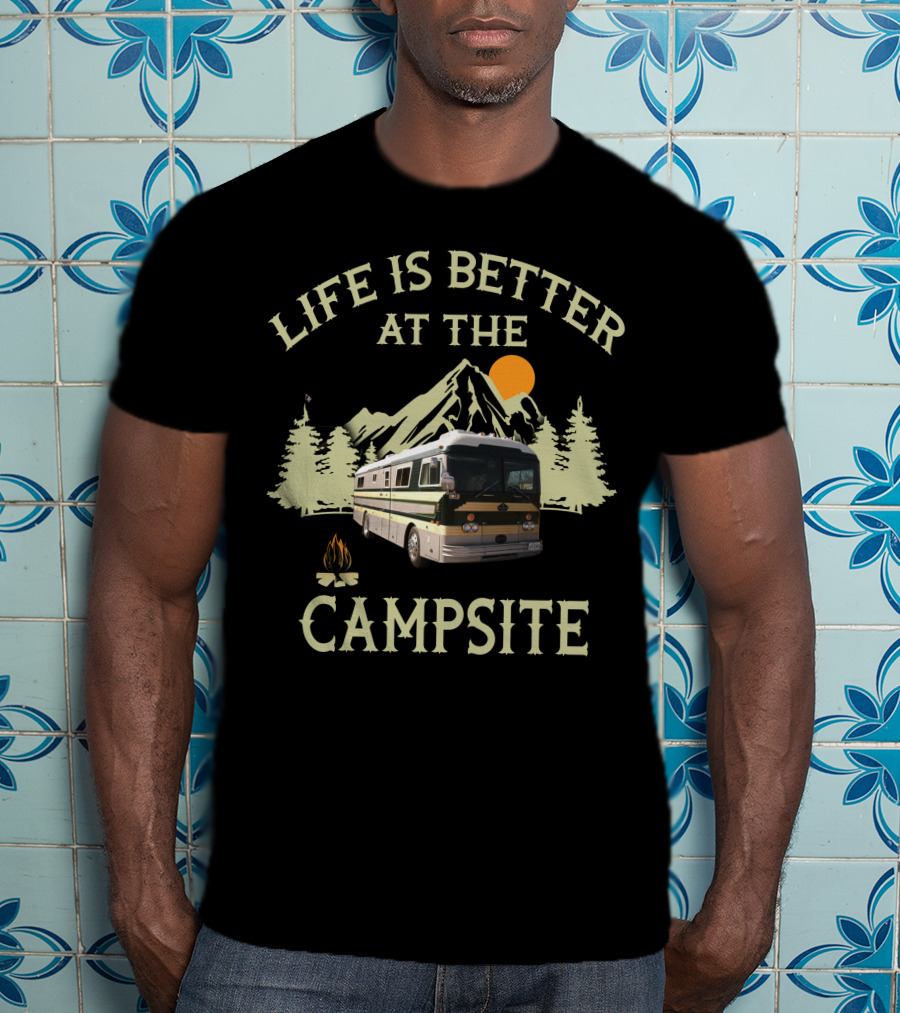 Life Is Better At The Campsite Vintage RV Camping Adventure T-Shirt
