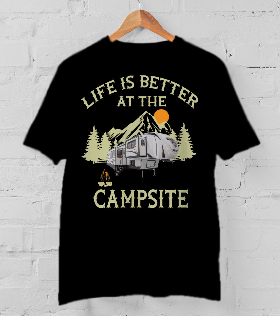 Life Is Better At The Campsite Sabre RV Camper Mountain Scene T-Shirt