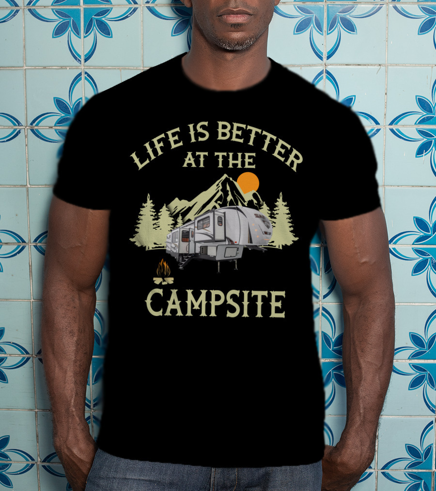 Life Is Better At The Campsite Sabre RV Camper Mountain Scene T-Shirt