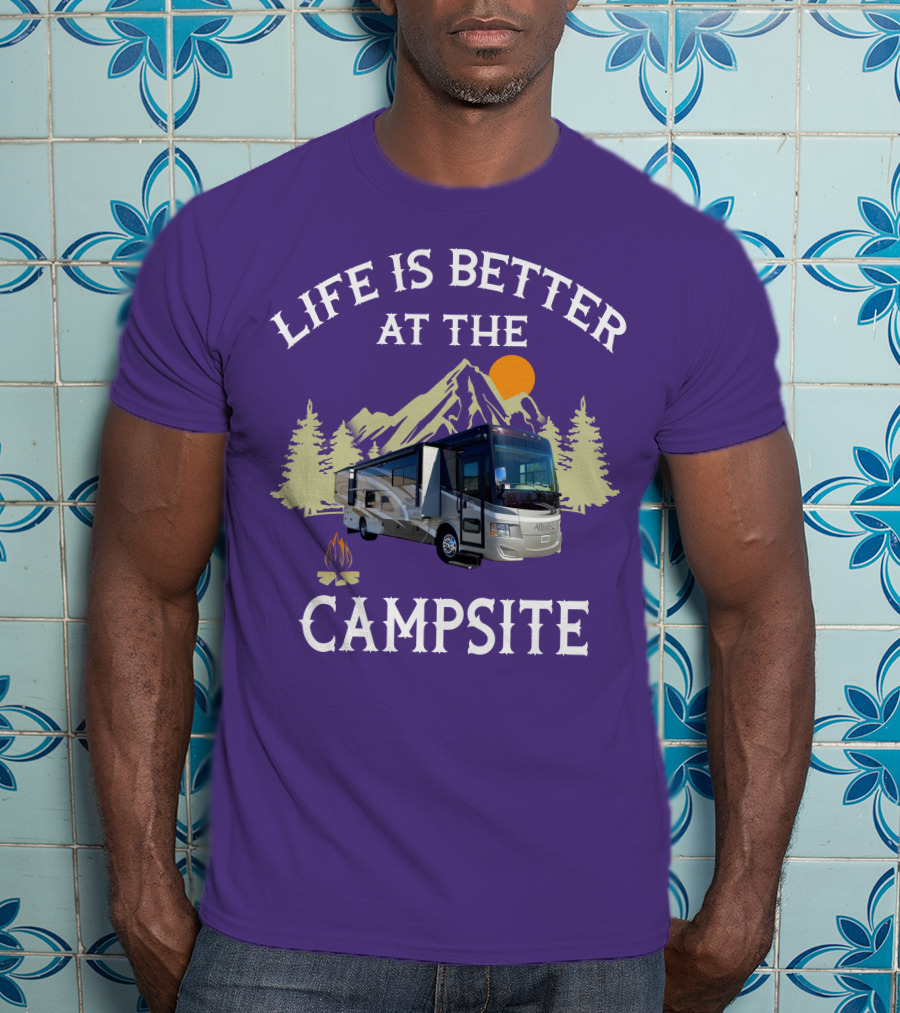 Life Is Better At The Campsite Tiffin Motorhomes ALLEGRO T-Shirt