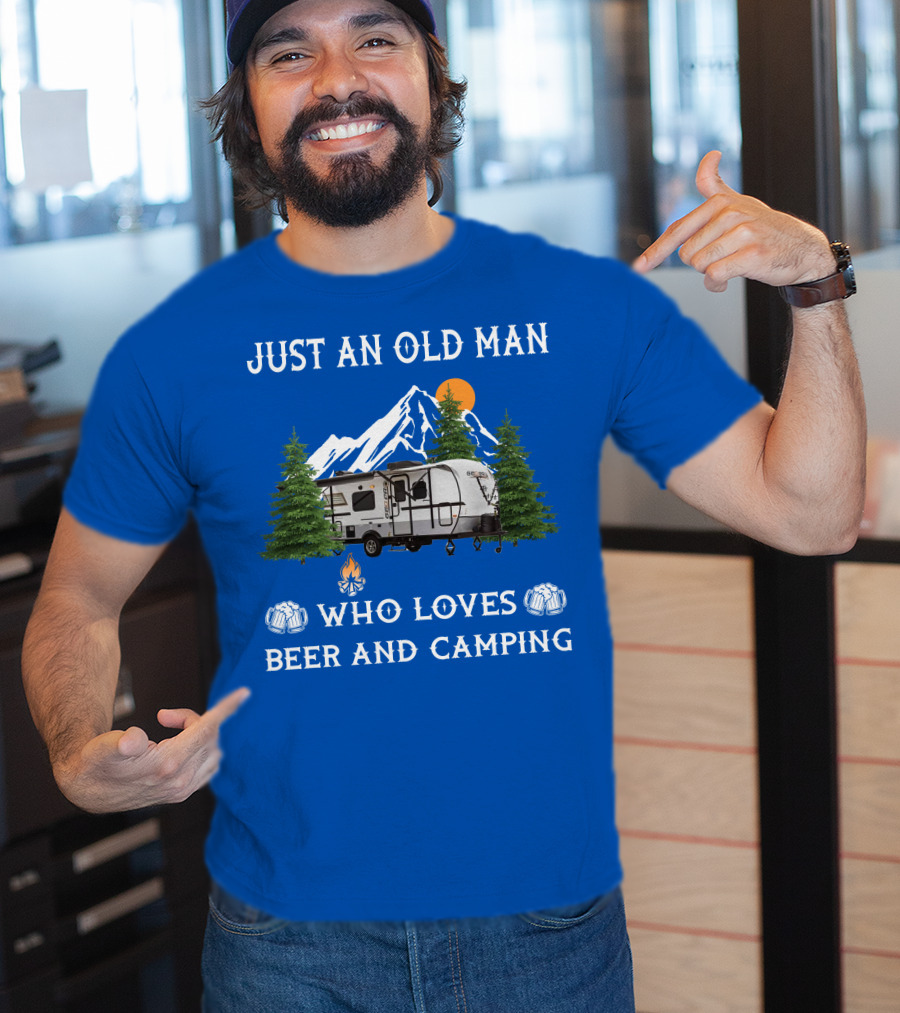 Just An Old Man Who Loves Beer And Camping Forest River Rockwood Geo Pro T-Shirt