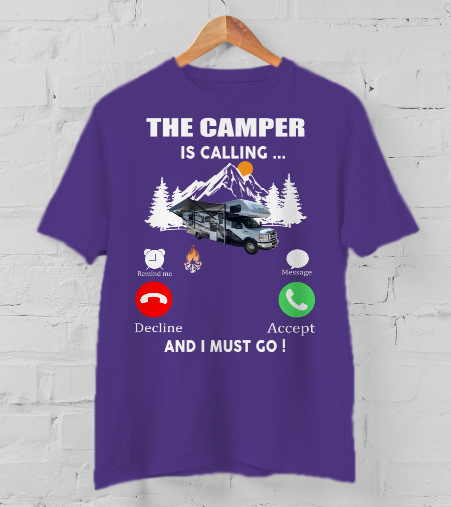 The Camper Is Calling And I Must Go Class C Motorhome Adventure T-Shirt