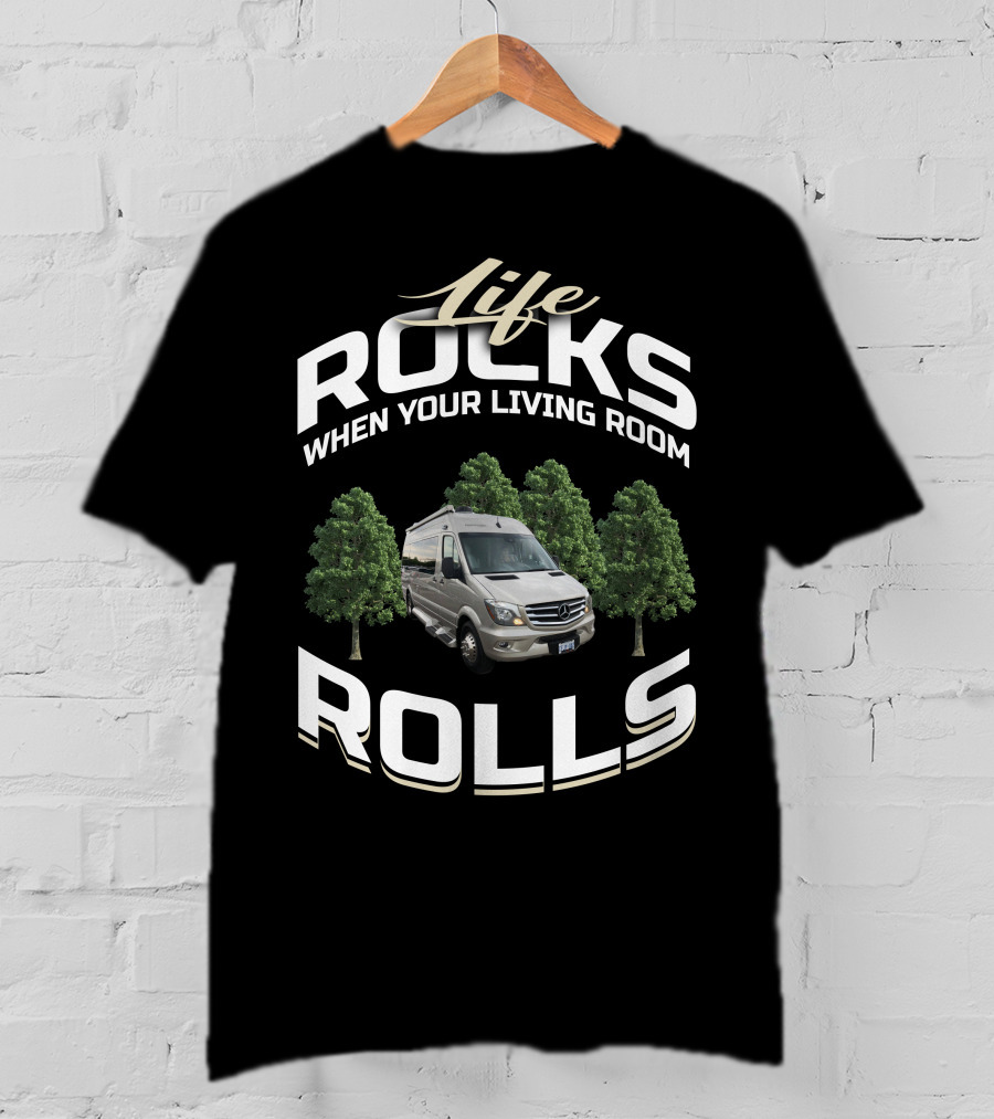Life Rocks When Your Living Room Rolls Coachmen PleasureWays T-Shirt