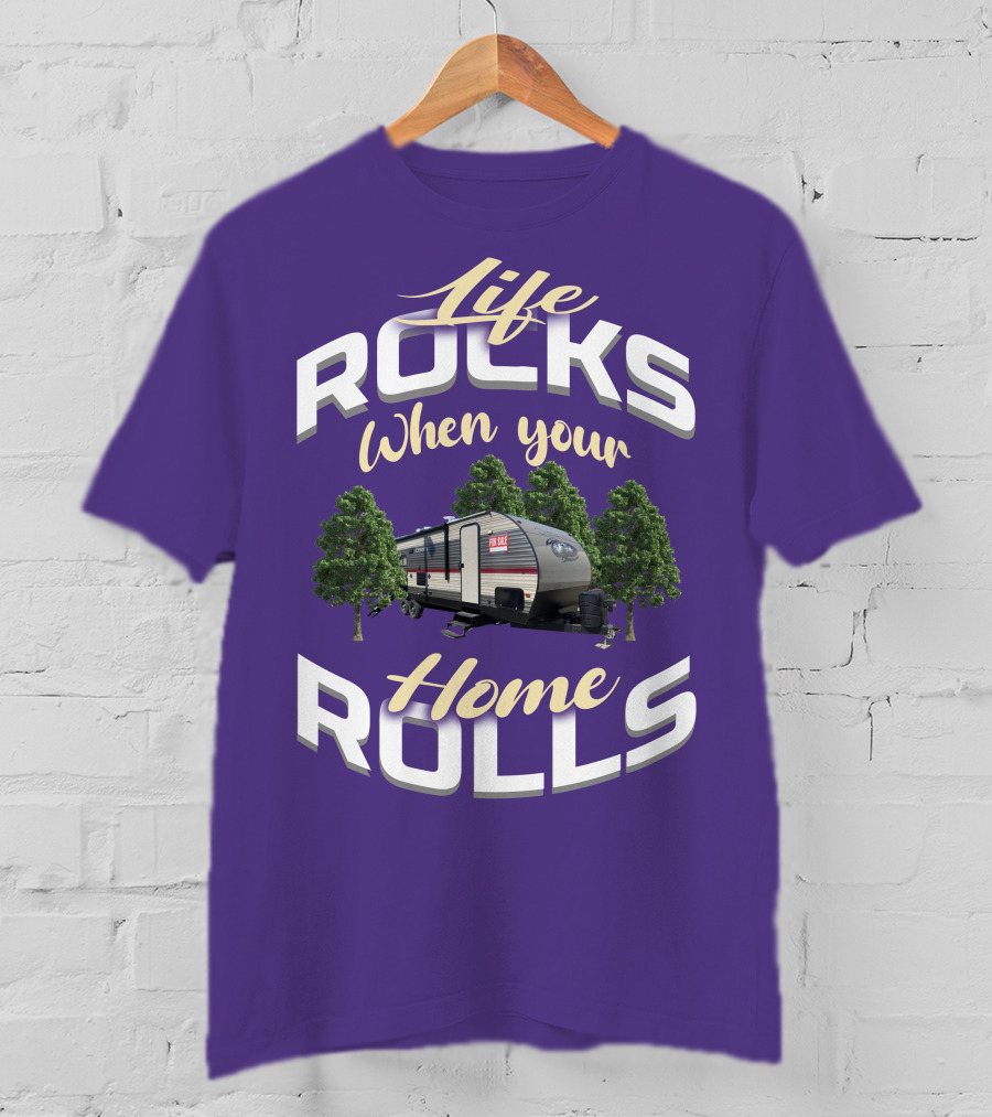 Life Rocks When Your Home Rolls Forest River Private T-Shirt