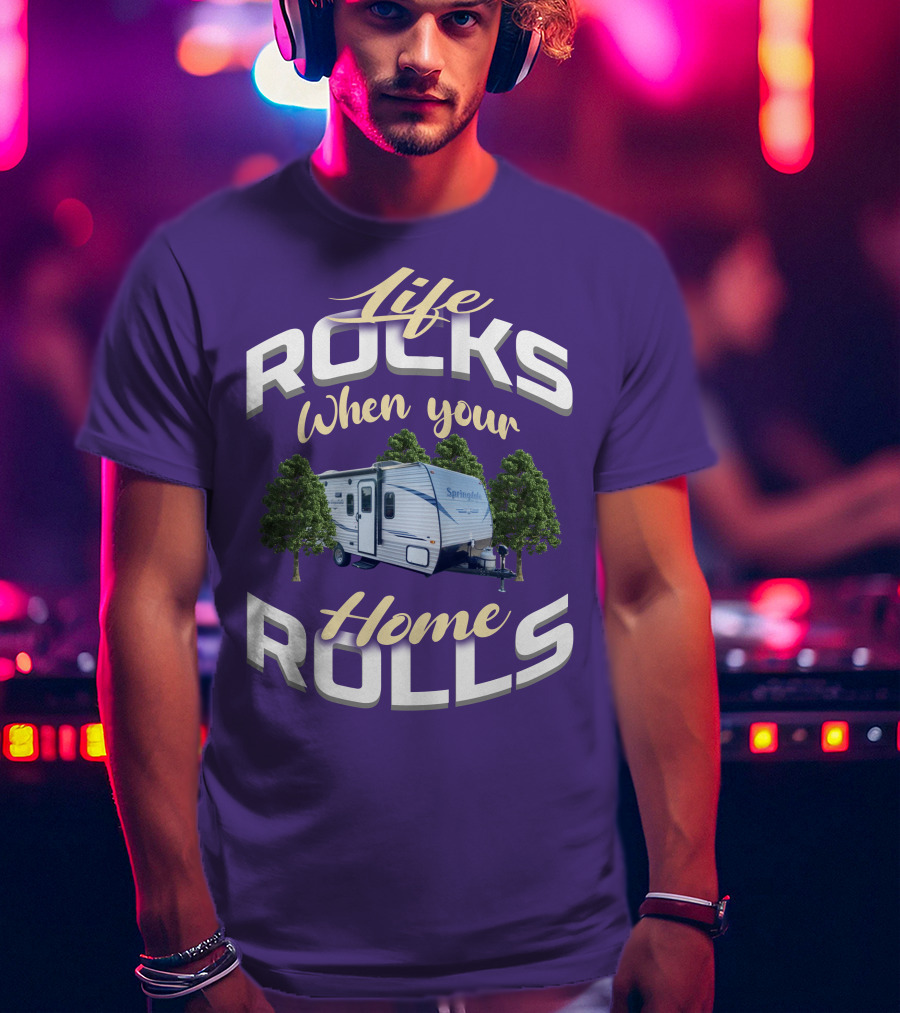 Life Rocks When Your Home Rolls Keystone RV Trailers T-Shirt