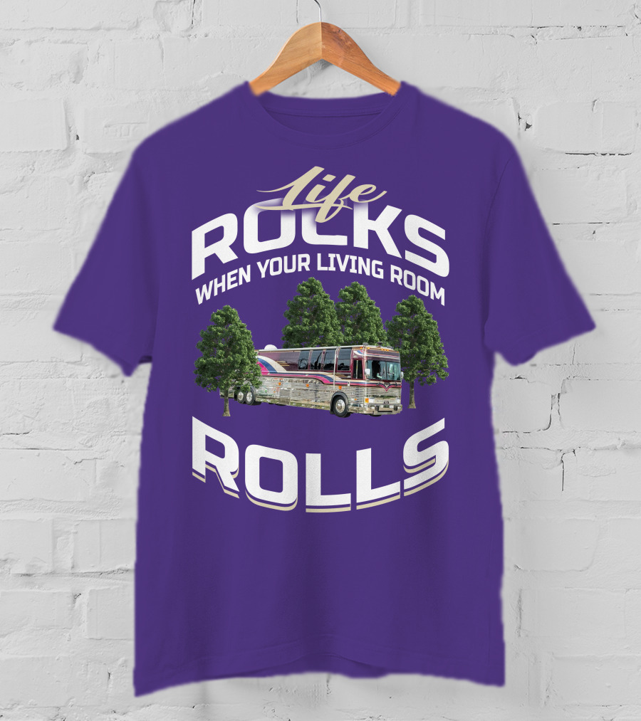 Life Rocks When Your Living Room Rolls Prevost Community T-Shirt