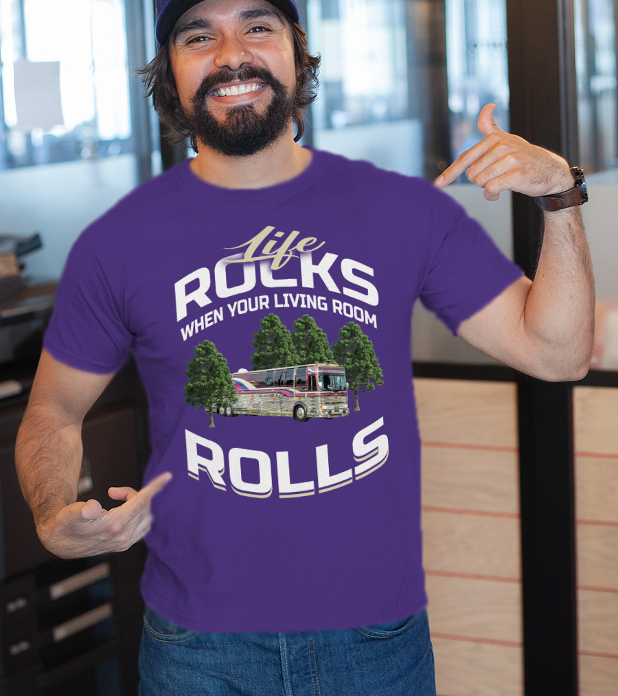Life Rocks When Your Living Room Rolls Prevost Community T-Shirt