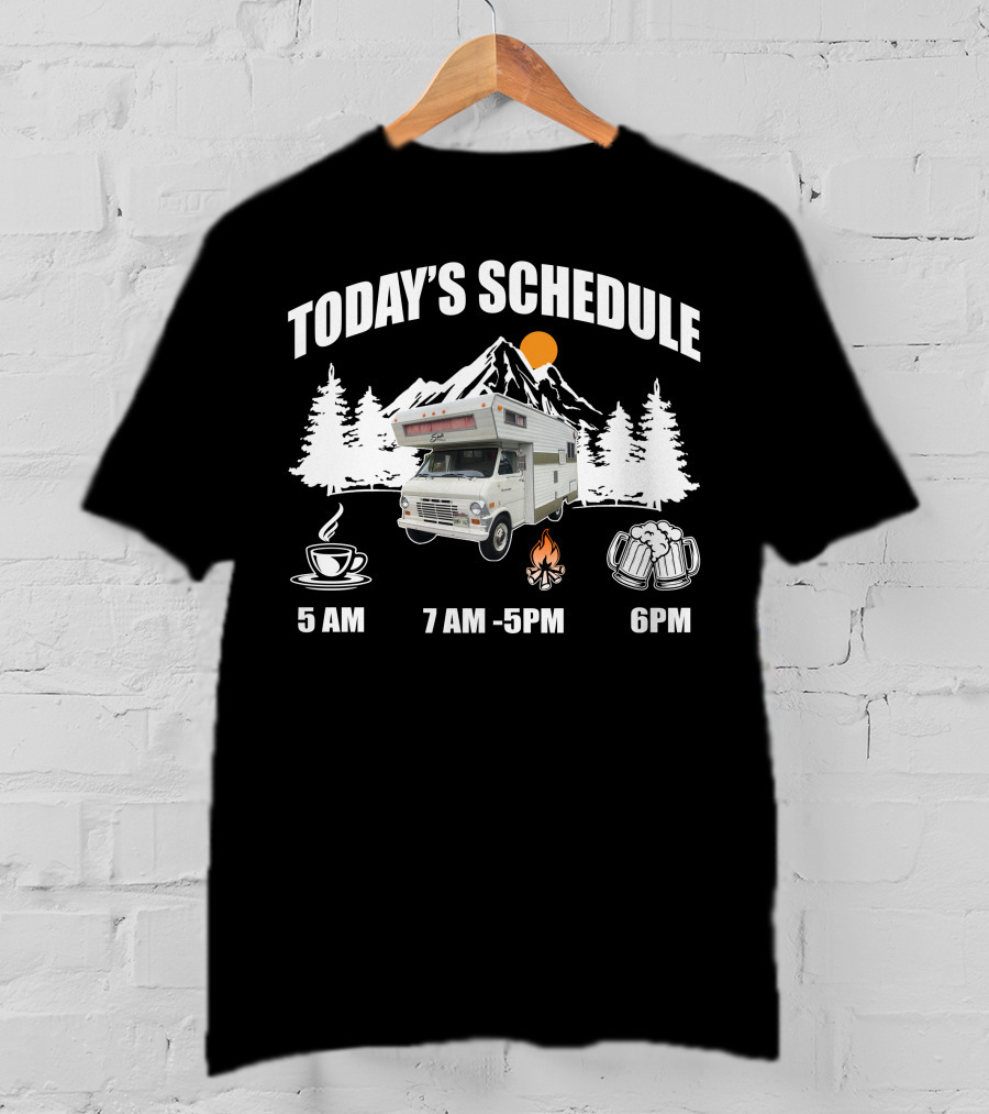 Today's Schedule Coffee Campfire Beer Forest Camper Mountain Sunrise T-Shirt