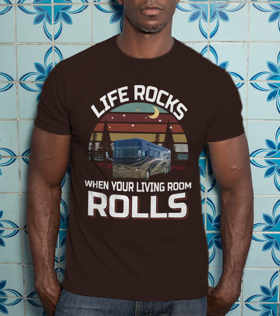 Life Rocks When Your Living Room Rolls Tiffin Motorhomes Allegro Bus T-Shirt