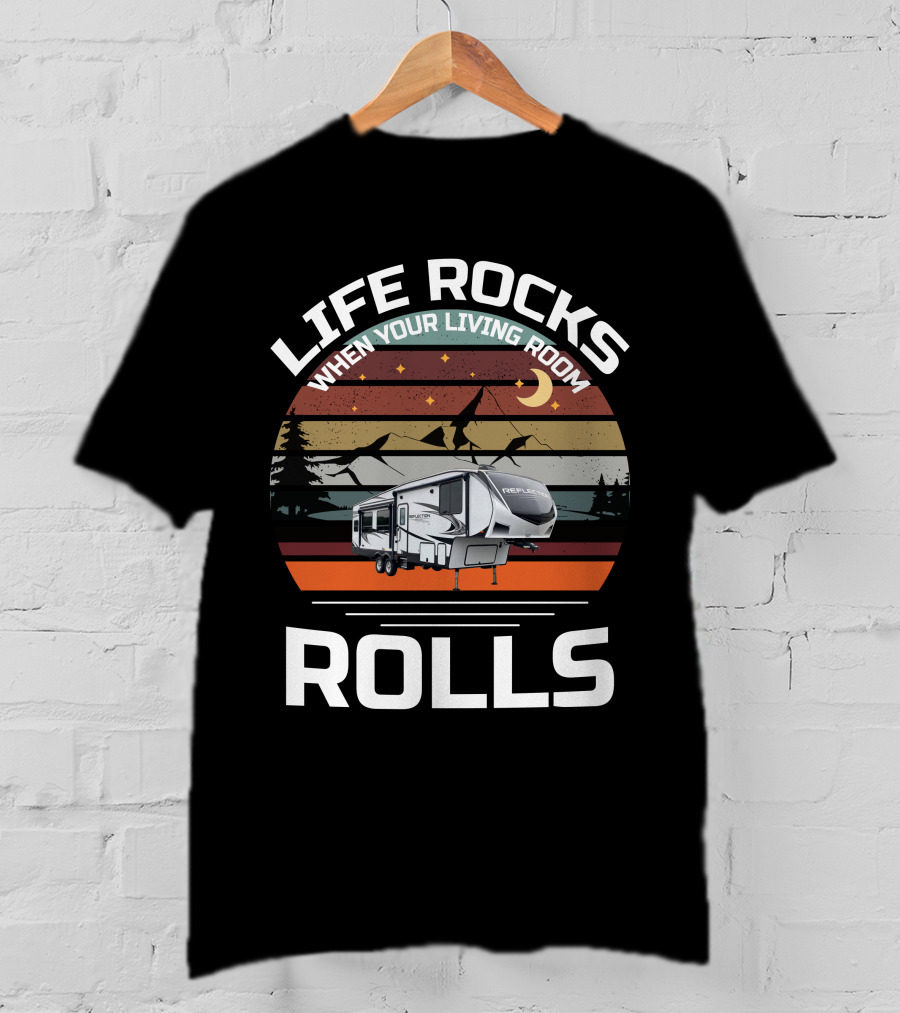 Life Rocks When Your Living Room Rolls Reflection Rv Night Mountain Scene T-Shirt