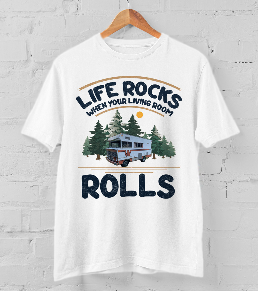 Life Rocks When Your Living Room Rolls Classic Winnebagos And Vintage T-Shirt