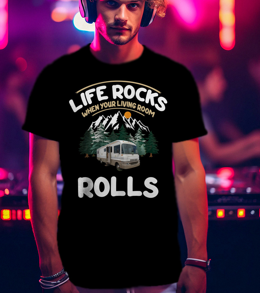 Life Rocks When Your Living Room Rolls Century Fleetwood Bounders 1992 34s T-Shirt