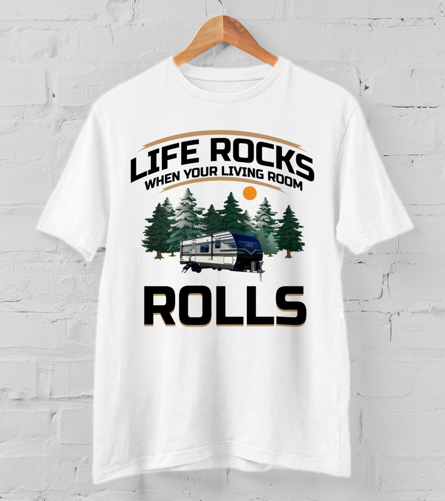 Life Rocks When Your Living Room Rolls Grand Design Transcend Xplor 240ML1 T-Shirt