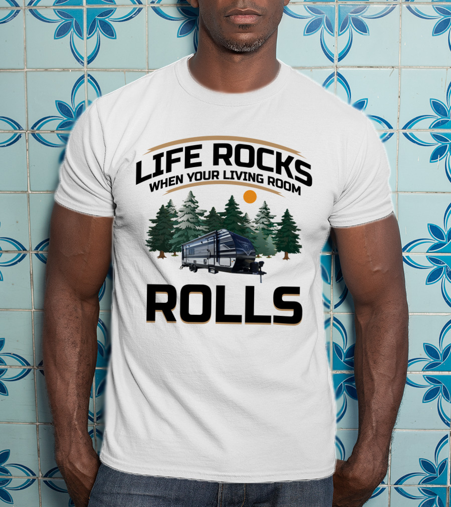 Life Rocks When Your Living Room Rolls Grand Design Transcend 231RK T-Shirt