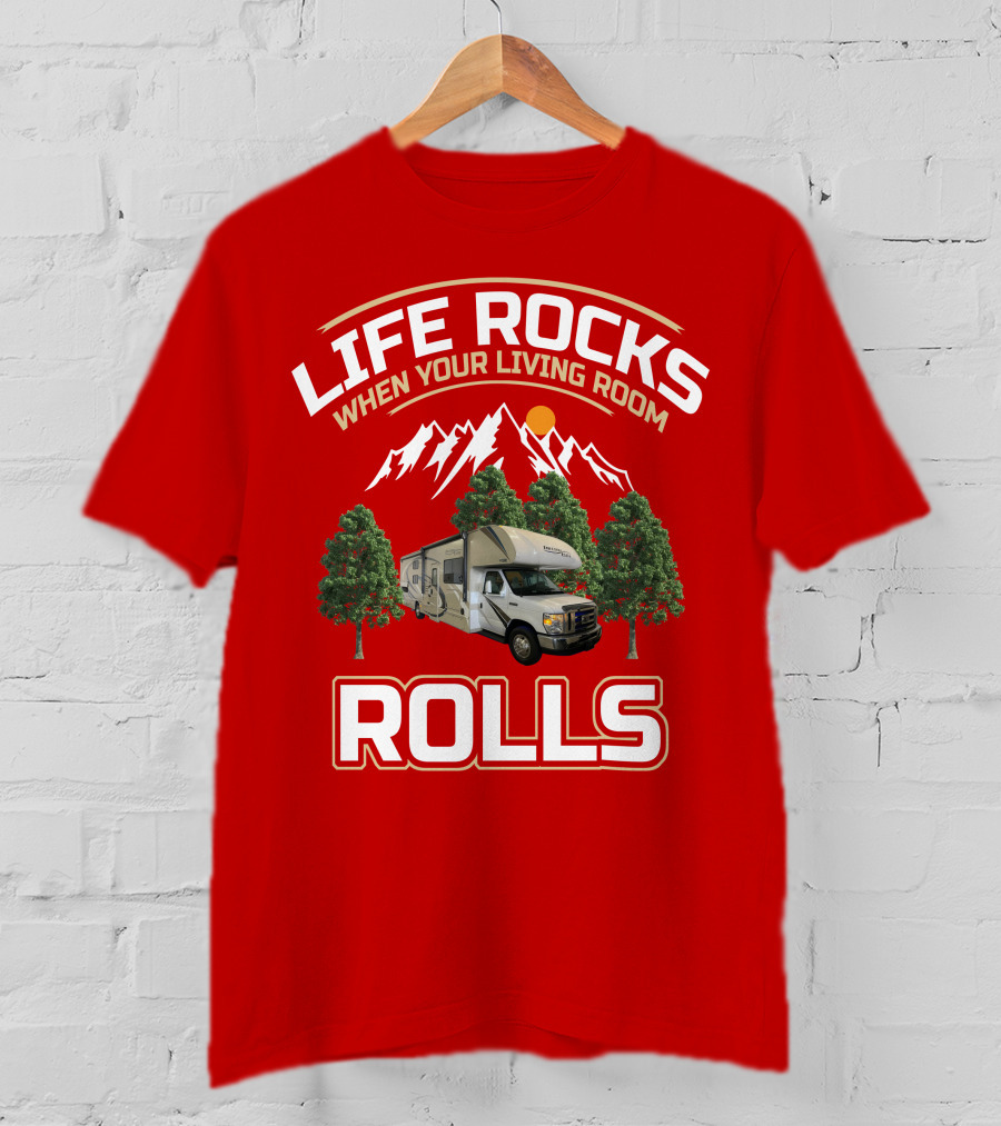 Life Rocks When Your Living Room Rolls Freedom Elite 30FE T-Shirt