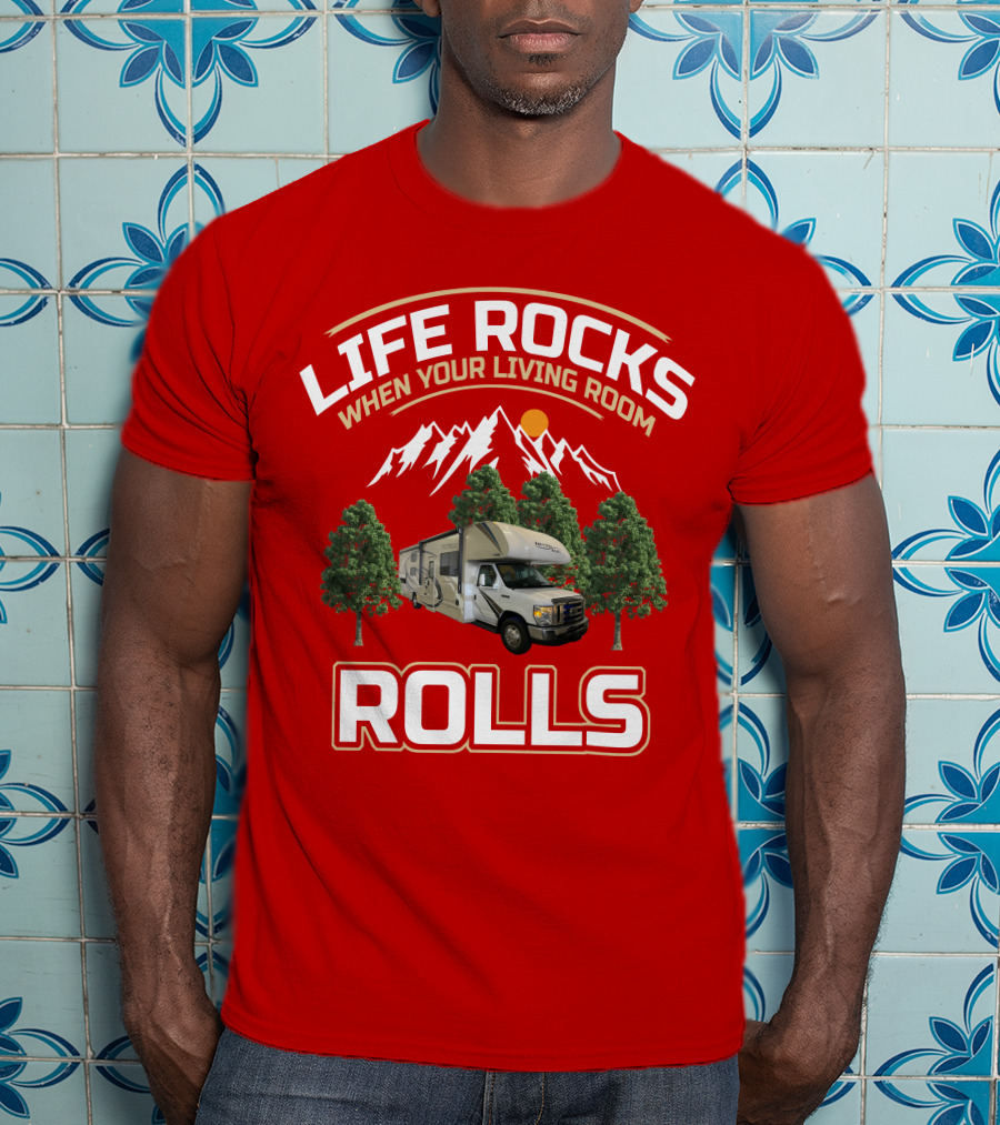 Life Rocks When Your Living Room Rolls Freedom Elite 30FE T-Shirt