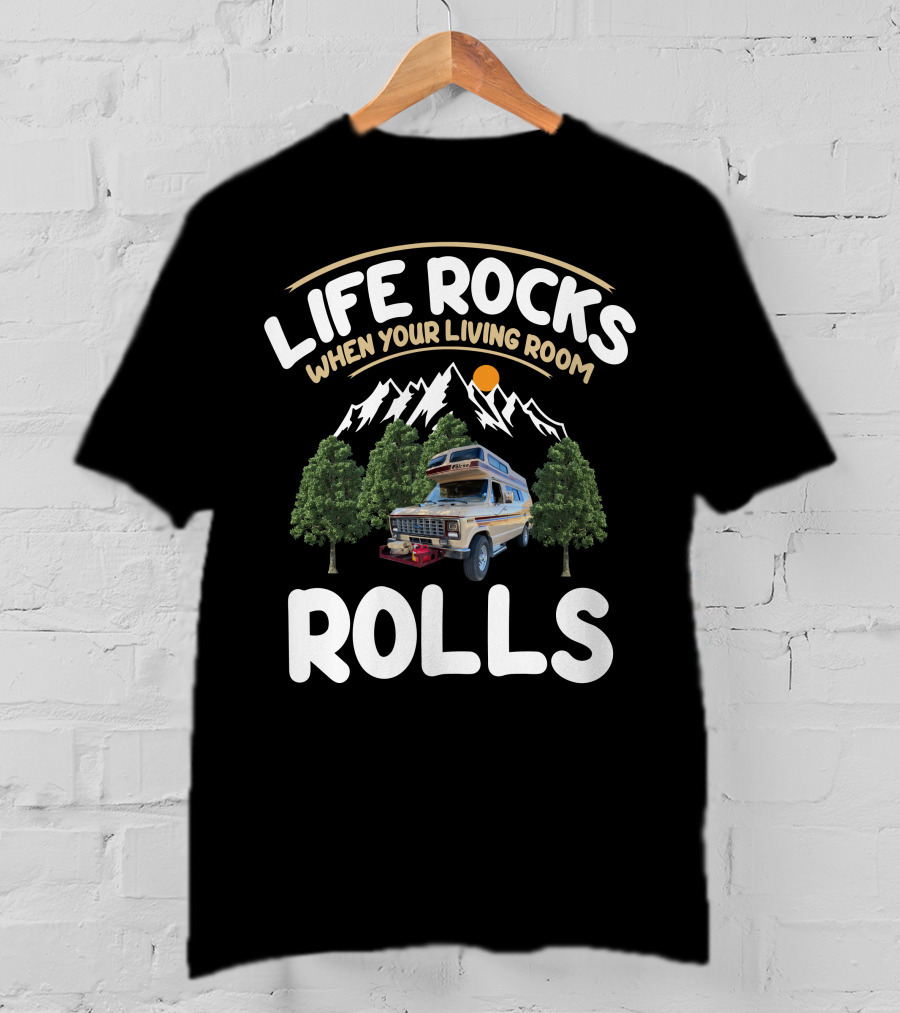 Life Rocks When Your Living Room Rolls Falcon RV Adventure T-Shirt