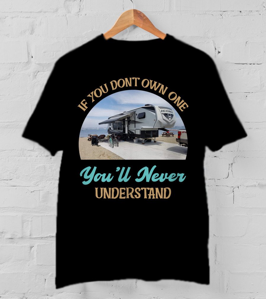 Eclipse Toy Haulers If You Don't Own One You'll Never Understand T-Shirt