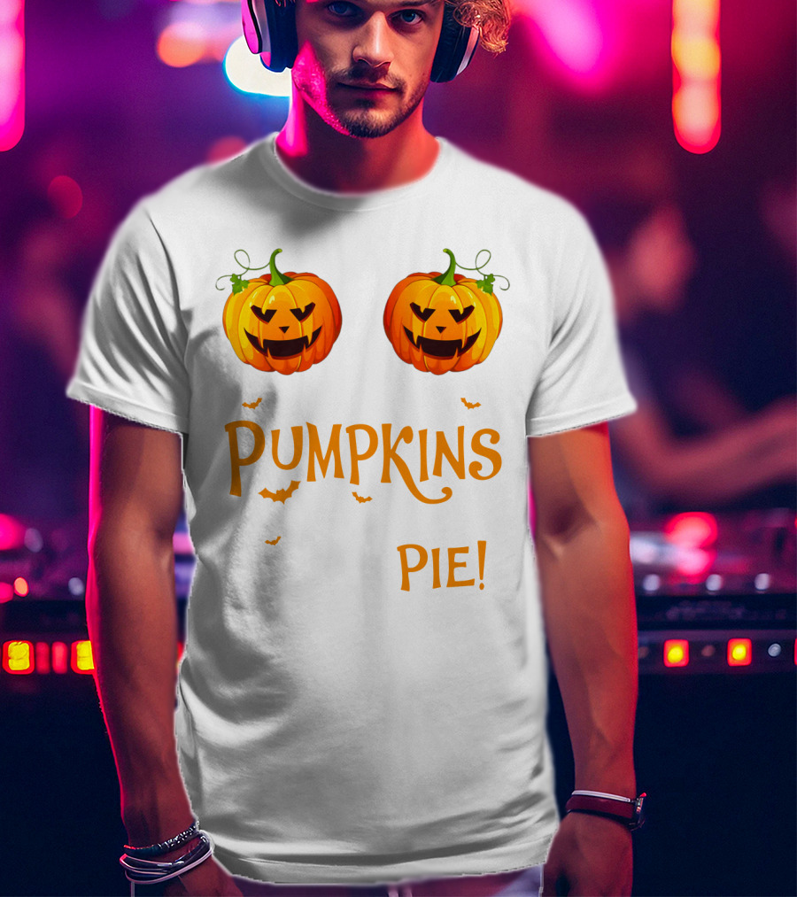 Pumpkins You Should See My Pie With Halloween Jack-O'-Lanterns And Bats T-Shirt