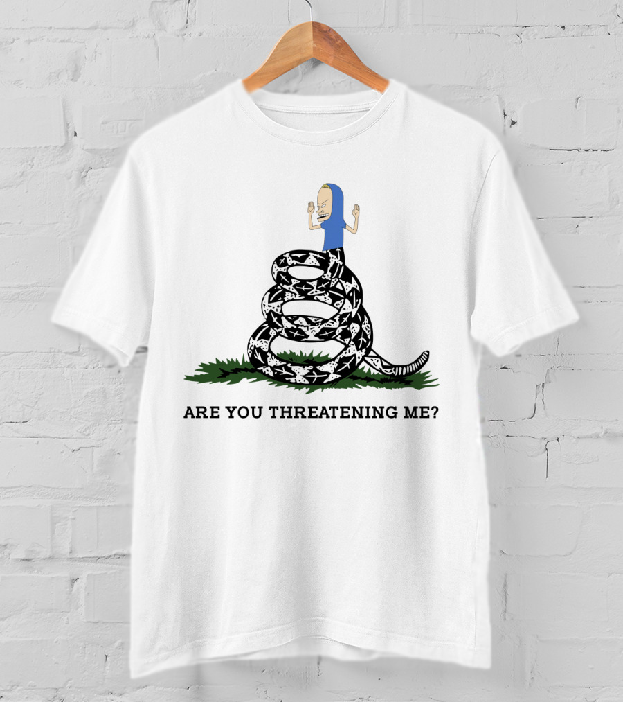 Gadsden Flag Parody Are You Threatening Me Beavis On Coiled Snake T-Shirt