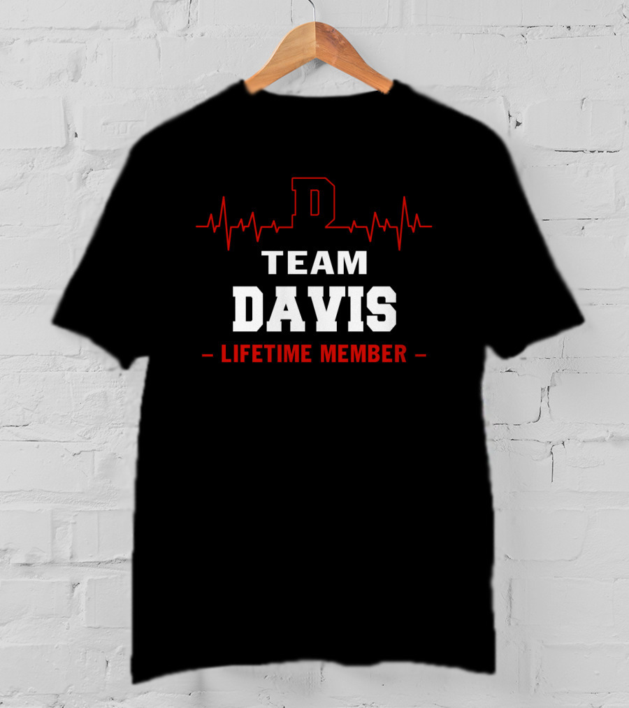 Team Davis D Lifetime Member With Red Heartbeat T-Shirt