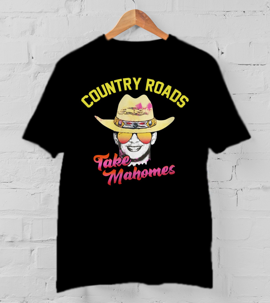 Country Roads Take Mahomes Cowboy Hat Sunglasses T-Shirt