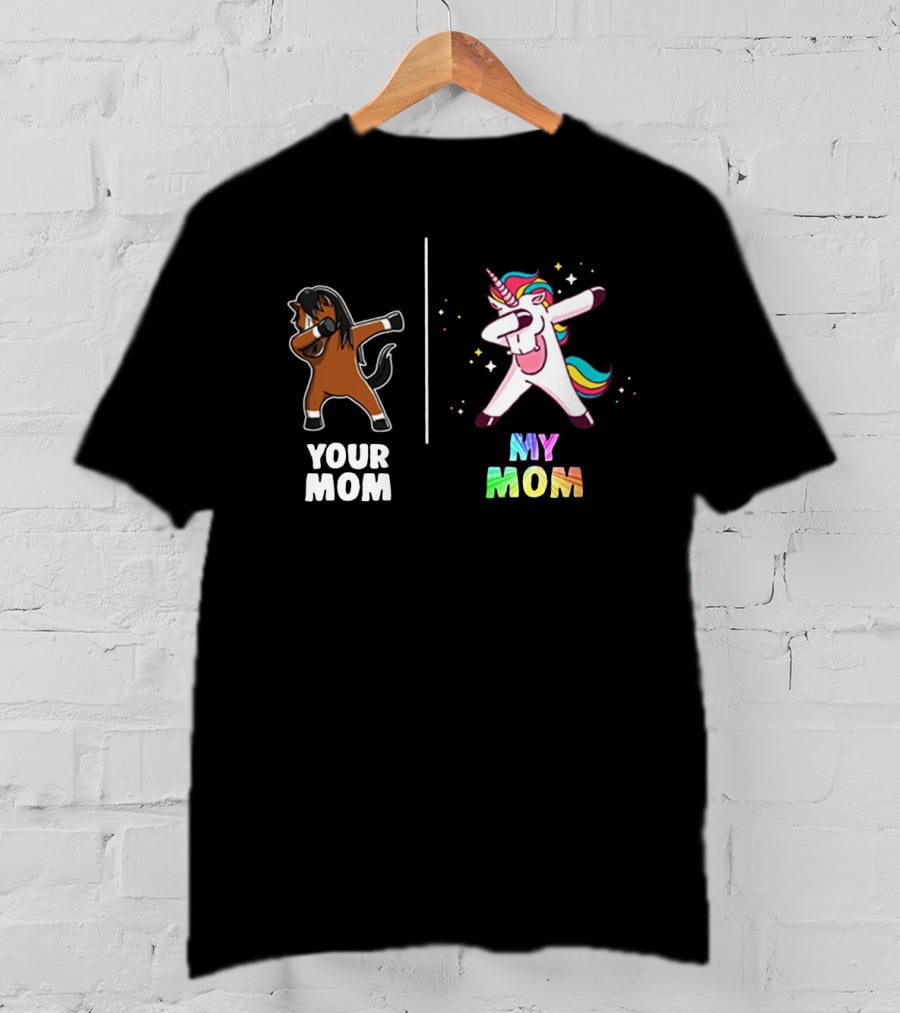Your Mom Dabbing Horse Versus My Mom Dabbing Unicorn Rainbow T-Shirt