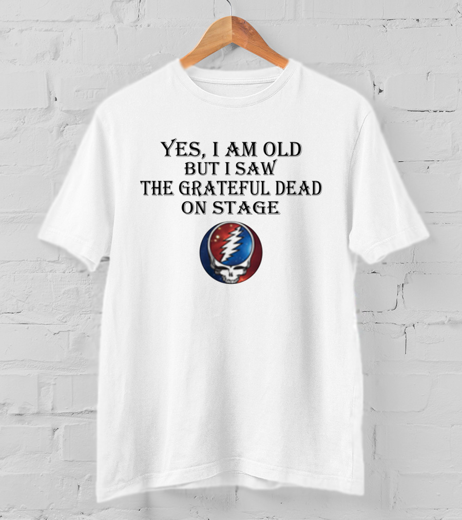 Yes I Am Old But I Saw The Grateful Dead On Stage Iconic Skull Lightning Bolt T-Shirt