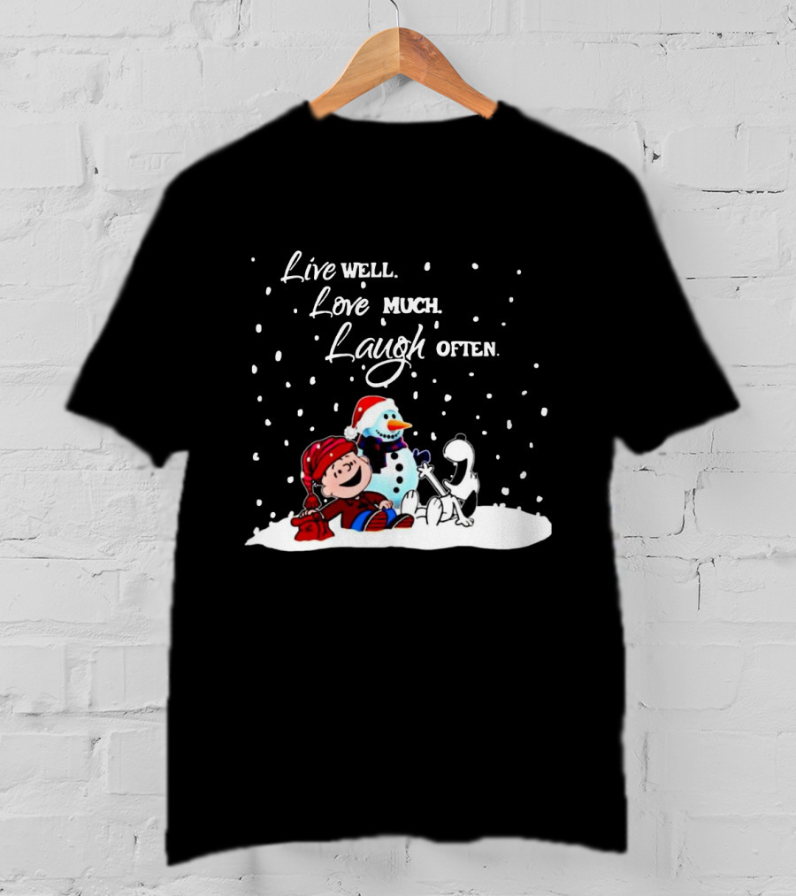 Peanuts Christmas Snoopy Charlie Brown Snowman Live Well Love Much Laugh Often T-Shirt