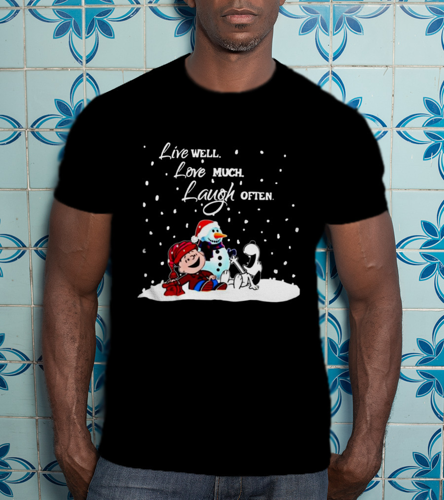 Peanuts Christmas Snoopy Charlie Brown Snowman Live Well Love Much Laugh Often T-Shirt