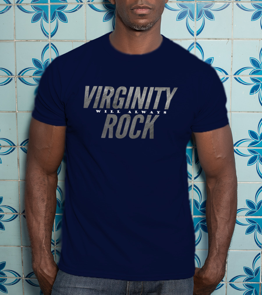 Virginity Will Always Rock T-Shirt