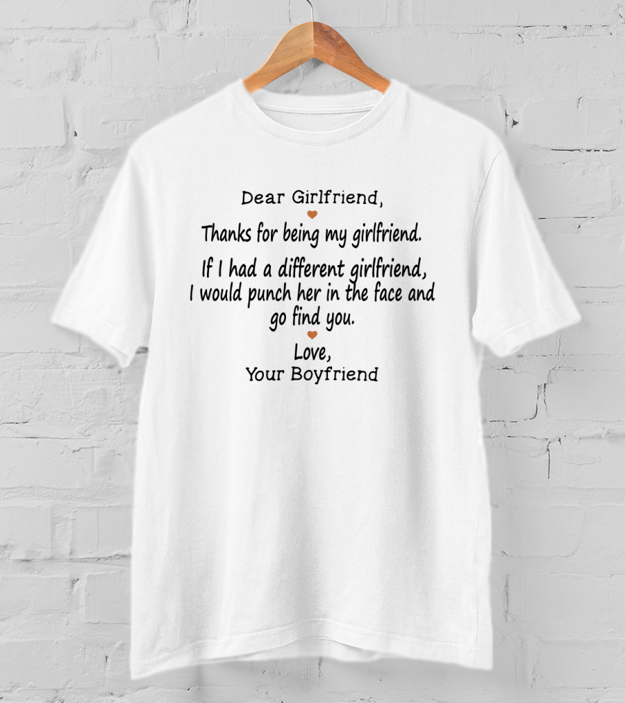 Dear Girlfriend Thanks For Being My Girlfriend Love Your Boyfriend Punch Face Find You T-Shirt