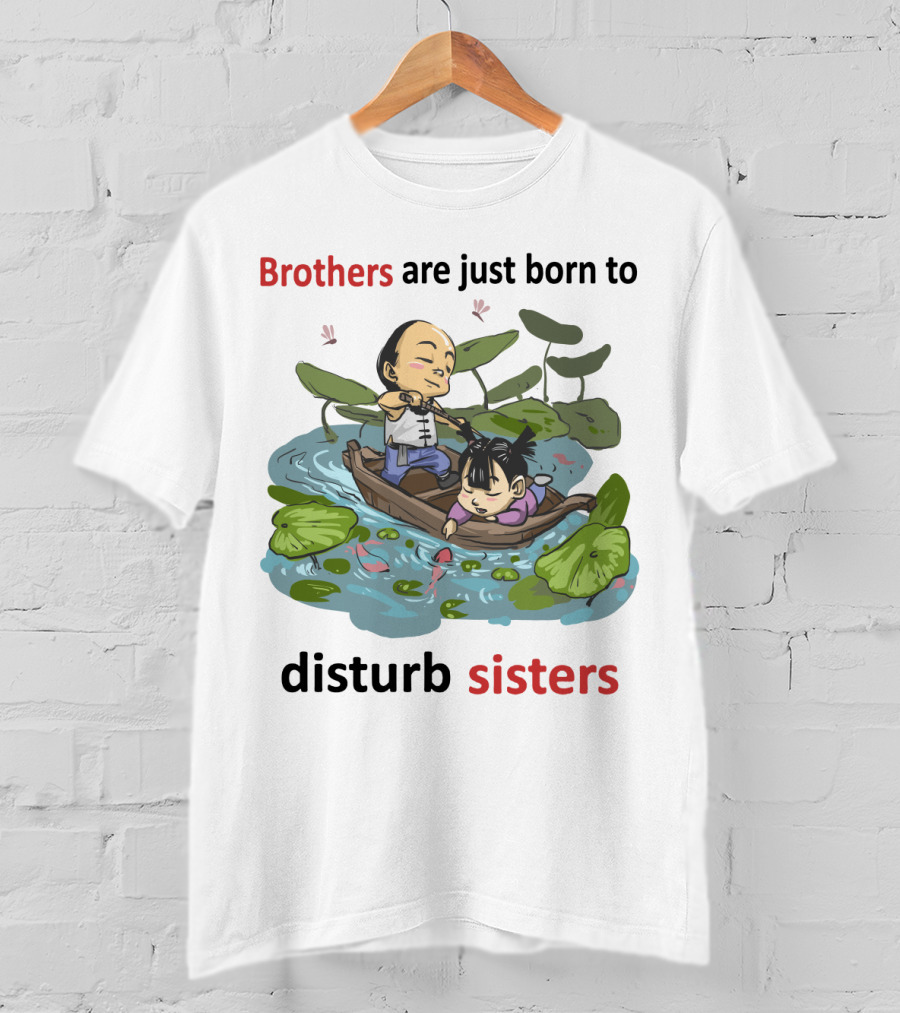 Brothers Are Just Born To Disturb Sisters In A Boat Among Lily Pads And Fish T-Shirt