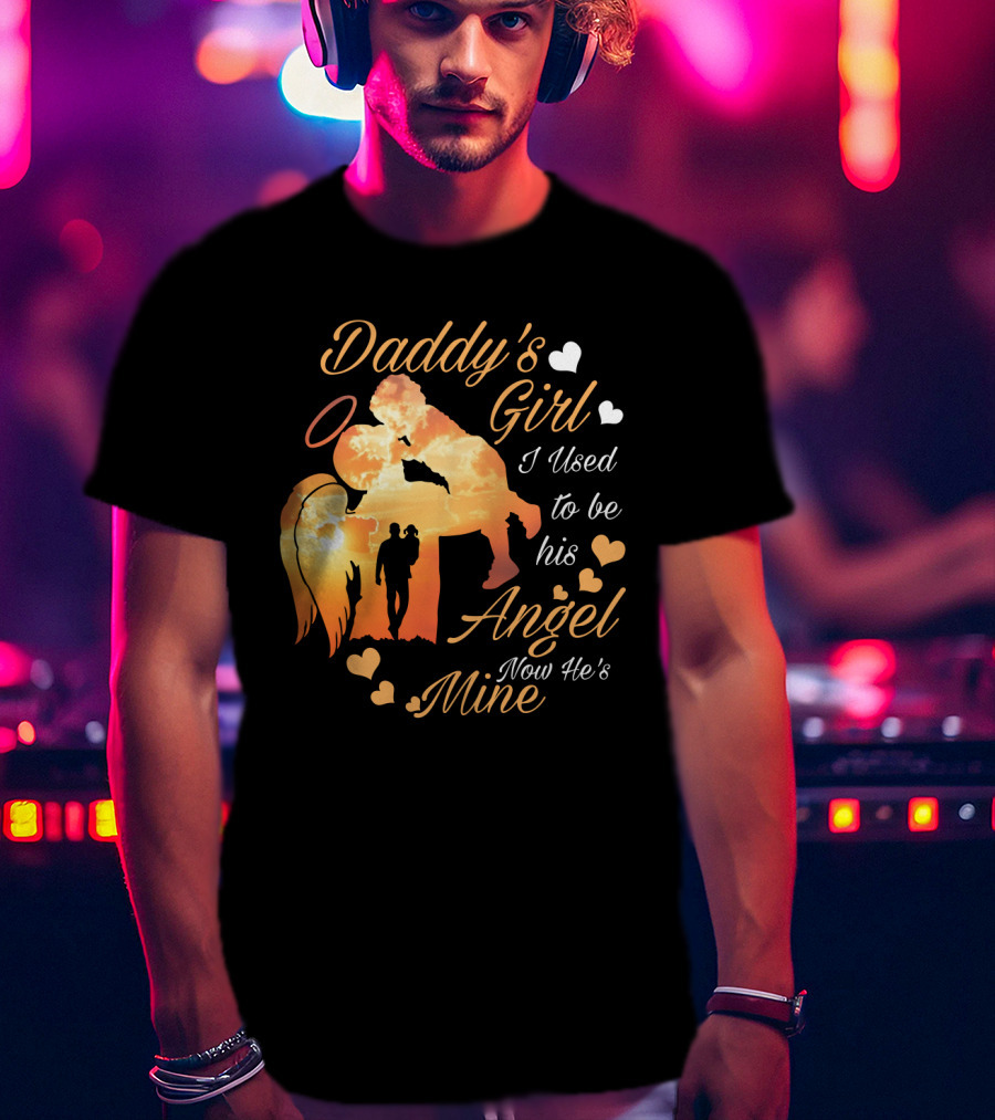 Daddy's Girl I Used To Be His Angel Now He's Mine Silhouette Heart Clouds T-Shirt