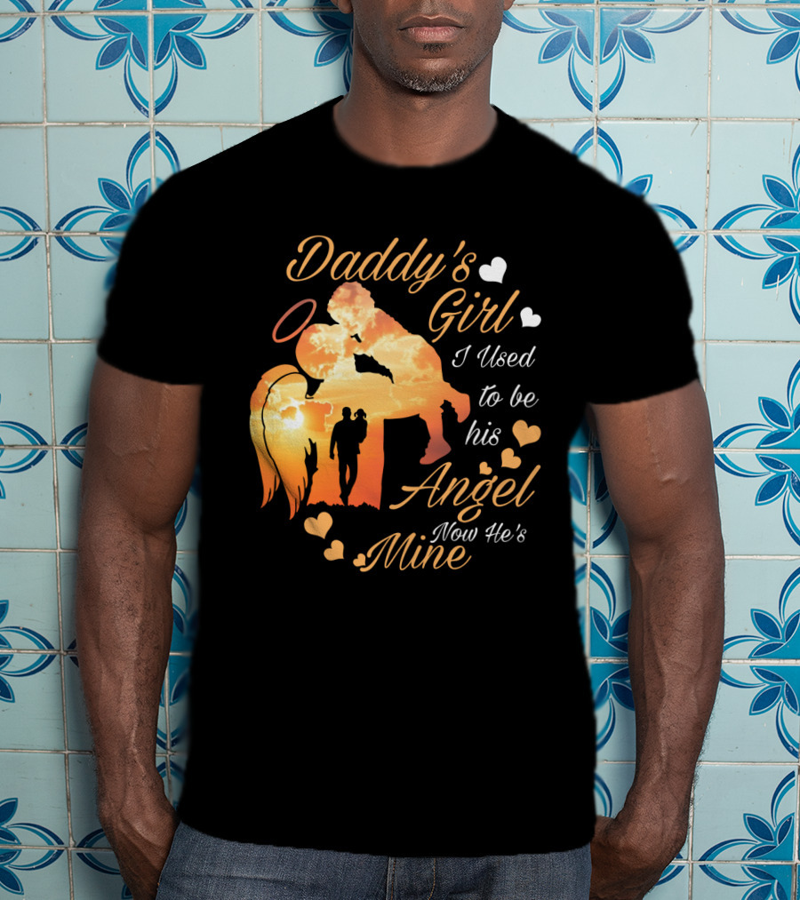 Daddy's Girl I Used To Be His Angel Now He's Mine Silhouette Heart Clouds T-Shirt
