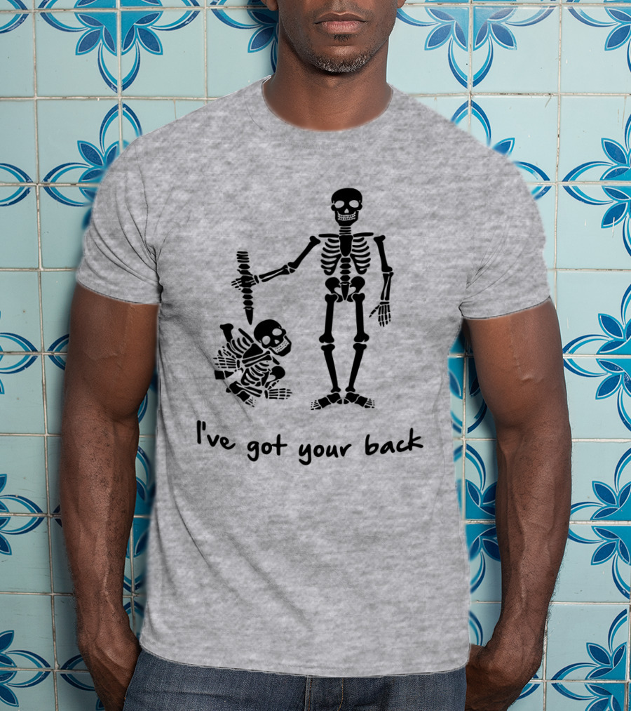 Skeleton I've Got Your Back Humorous Skeletons Carrying Each Other T-Shirt