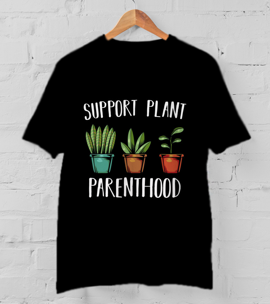 Support Plant Parenthood Three Potted Plants T-Shirt