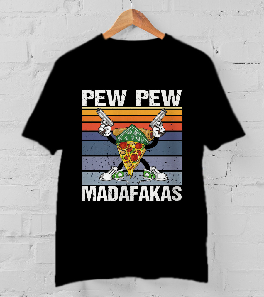 Pew Pew Madafakas Pizza Slice With Guns T-Shirt