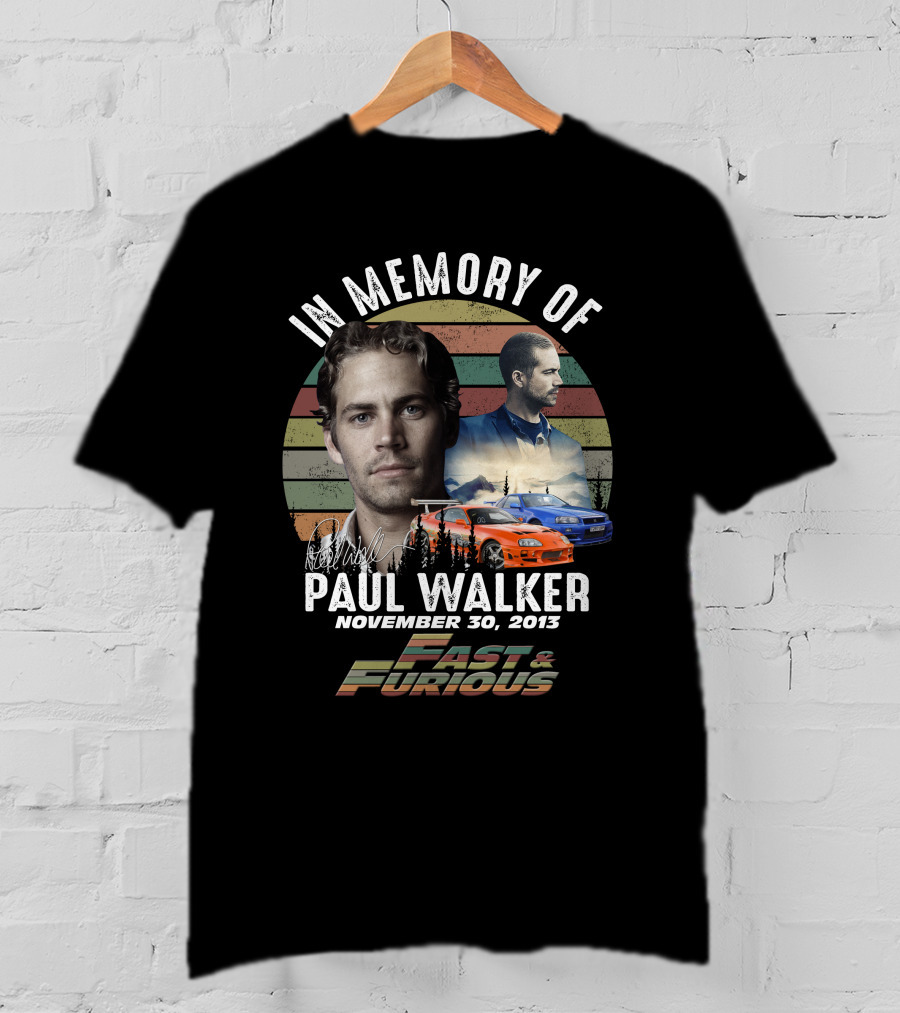 In Memory Of Paul Walker November 30, 2013 Fast And Furious T-Shirt