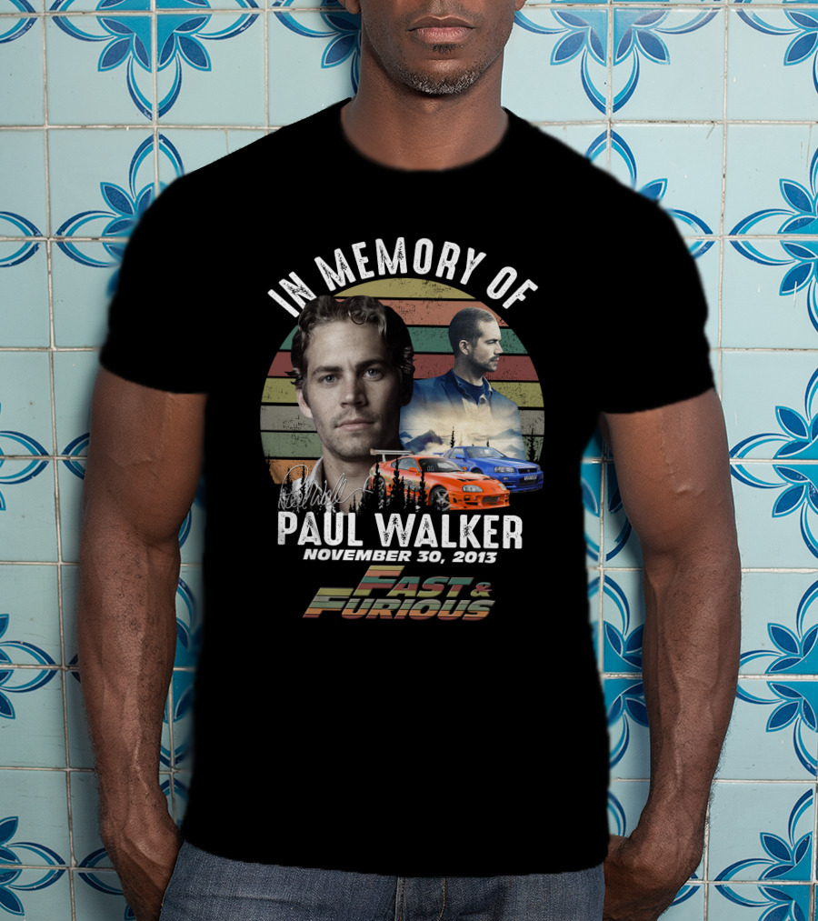 In Memory Of Paul Walker November 30, 2013 Fast And Furious T-Shirt