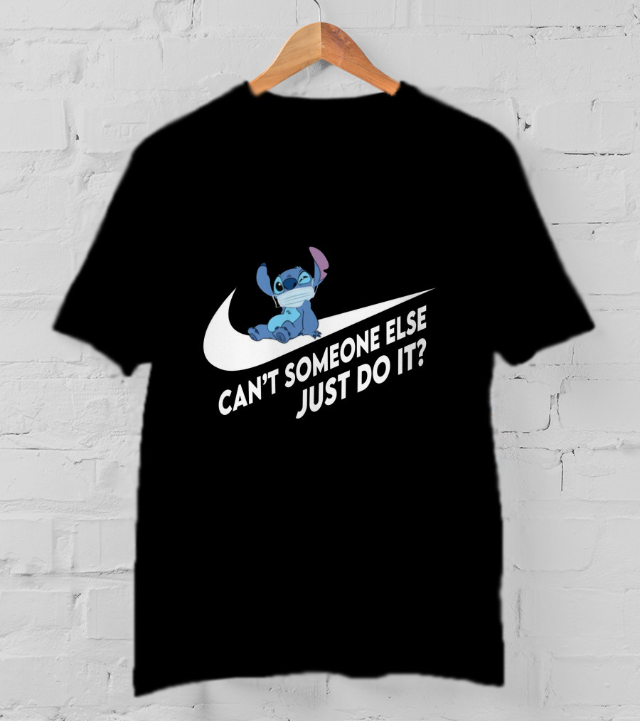 Stitch Can't Someone Else Just Do It T-Shirt