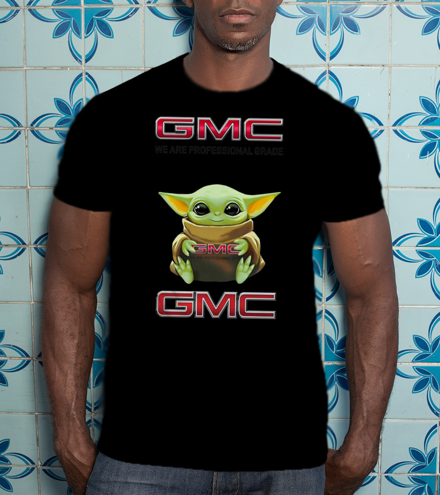 Star Wars Baby Yoda We Are Professional Grade Gmc T-Shirt