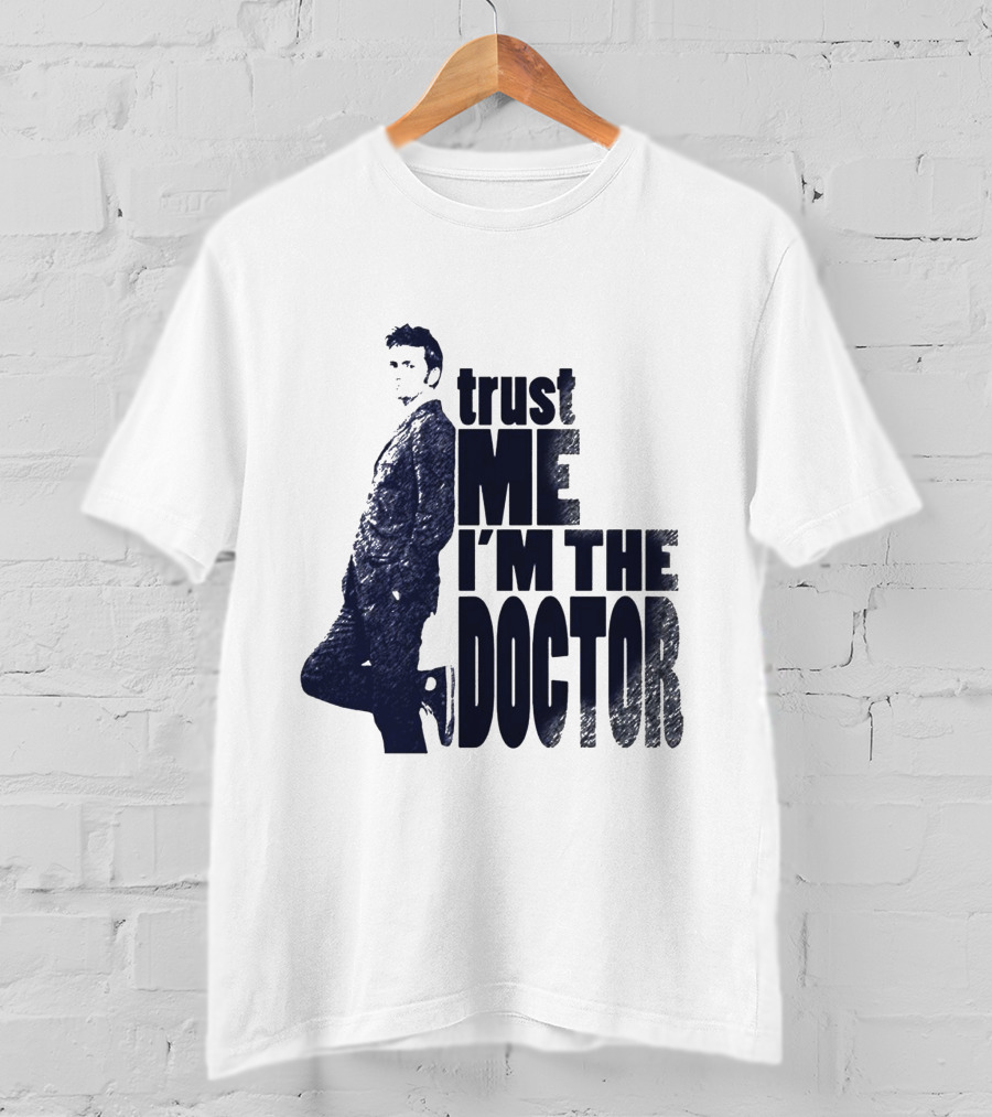 Trust Me I'm The Doctor David Tennant Doctor Who T-Shirt