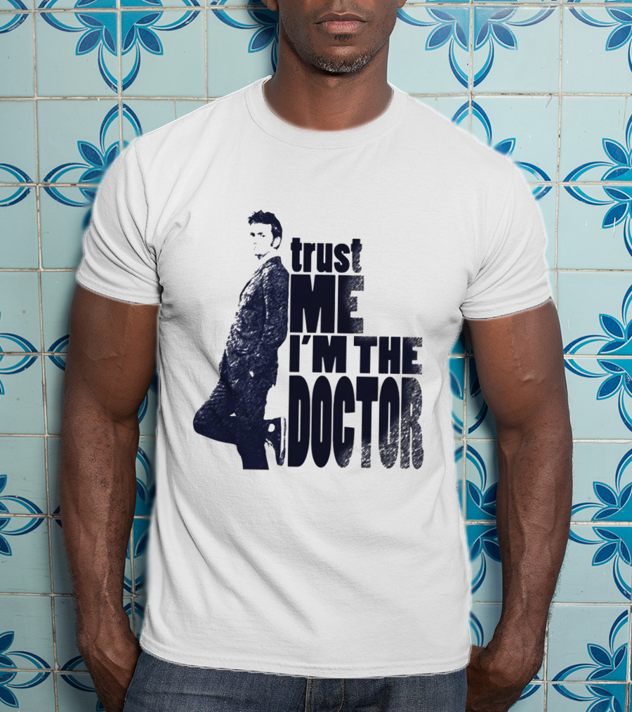 Trust Me I'm The Doctor David Tennant Doctor Who T-Shirt