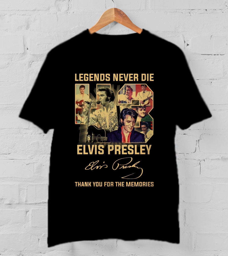 Legends Never Die Elvis Presley Thank You For The Memories T-Shirt