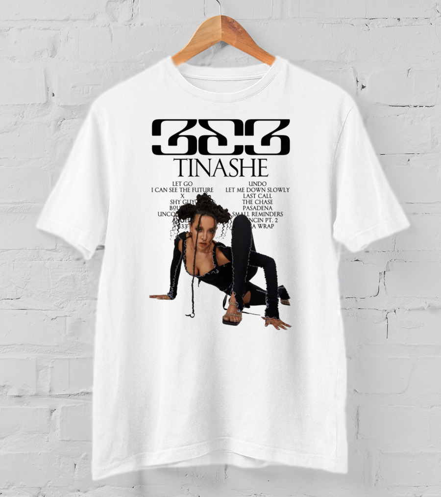 333 Tinashe Let Go I Can See The Future X Shy Guy Bouncin' Unconditional Undo Let Me Down Slowly Last Call The Chase Pasadena Small Reminders Bouncin' Pt. 2 It's A Wrap T-Shirt