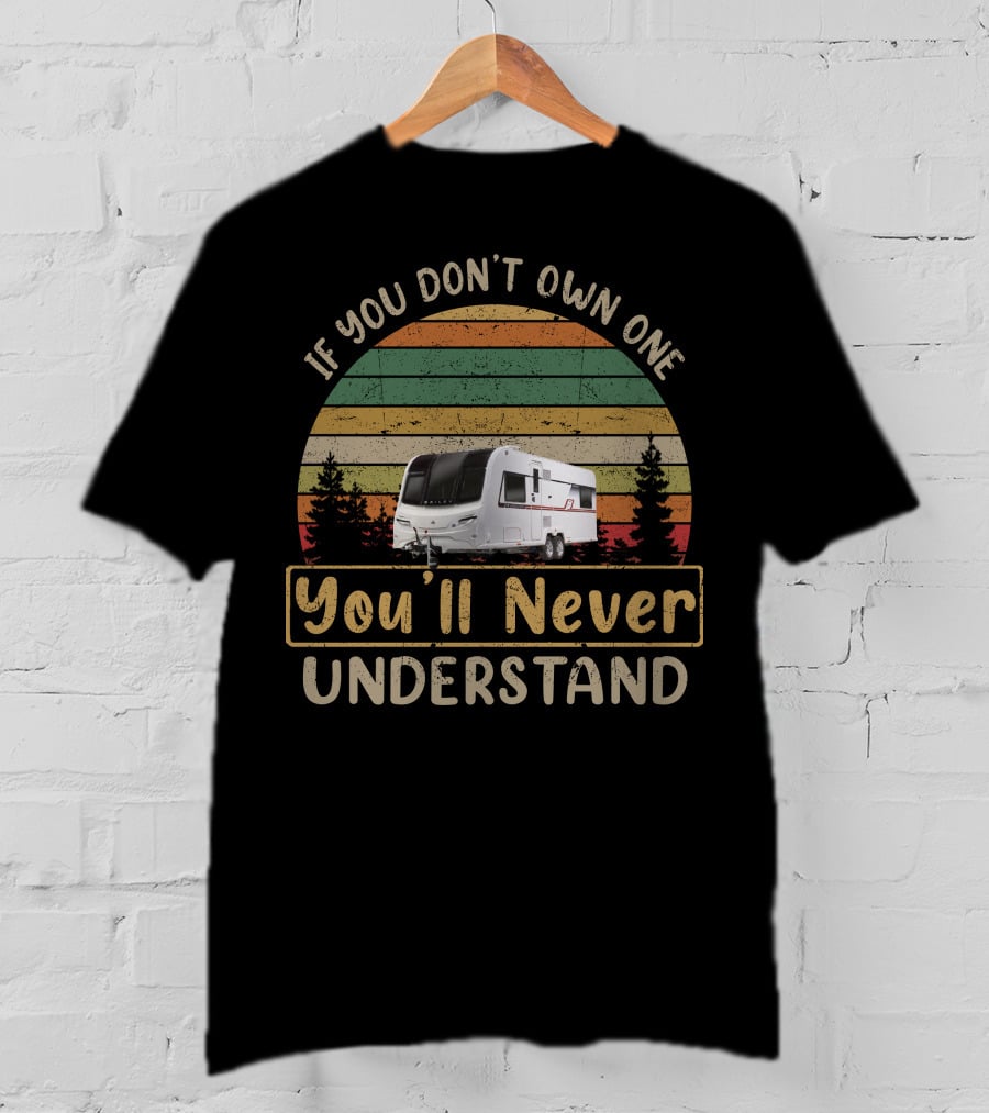 If You Don't Own One You'll Never Understand Bailey Unicorn Caravan T-Shirt