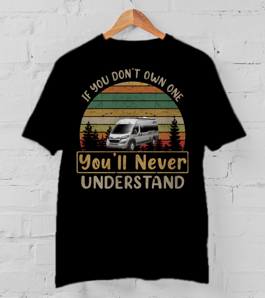 If You Don't Own One You'll Never Understand Auto Sleeper Fairford T-Shirt